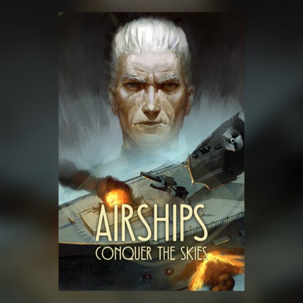 Airships: Conquer the Skies PC Steam