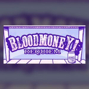 BLOODMONEY: Requiem PC Steam