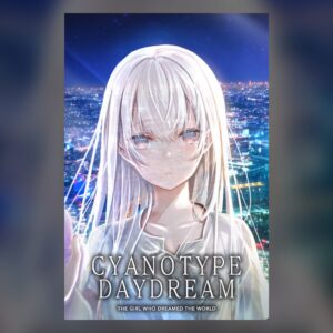 Cyanotype Daydream -The Girl Who Dreamed the World- PC Steam