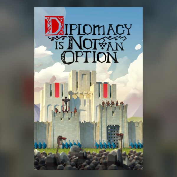 Diplomacy is Not an Option PC Steam