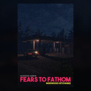 Fears to Fathom - Norwood Hitchhike PC Steam