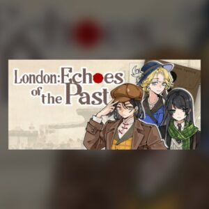 London: Echoes of the Past PC Steam