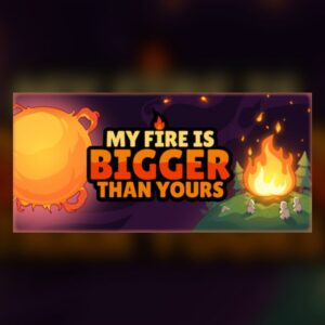 My Fire Is Bigger Than Yours PC Steam