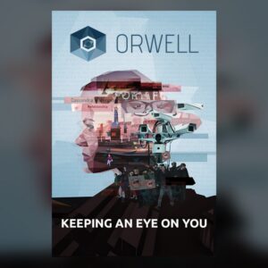 Orwell: Keeping an Eye On You PC Steam