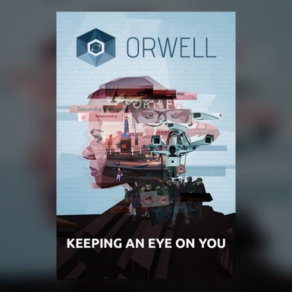 Orwell: Keeping an Eye On You PC Steam