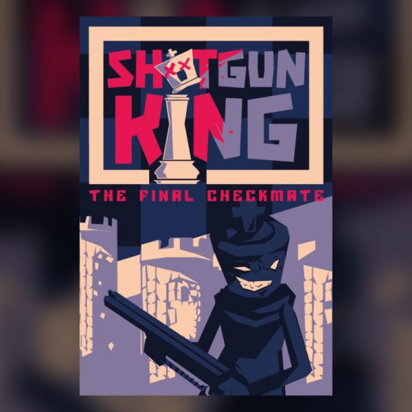 Shotgun King: The Final Checkmate PC Steam
