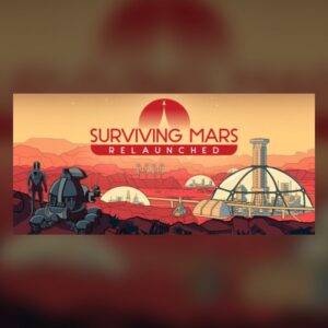 Surviving Mars: Relaunched PC Steam