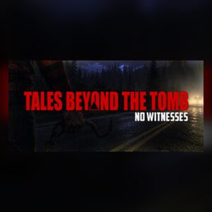 Tales Beyond The Tomb - No Witnesses PC Steam