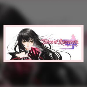 Tales of Berseria Remastered PC Steam