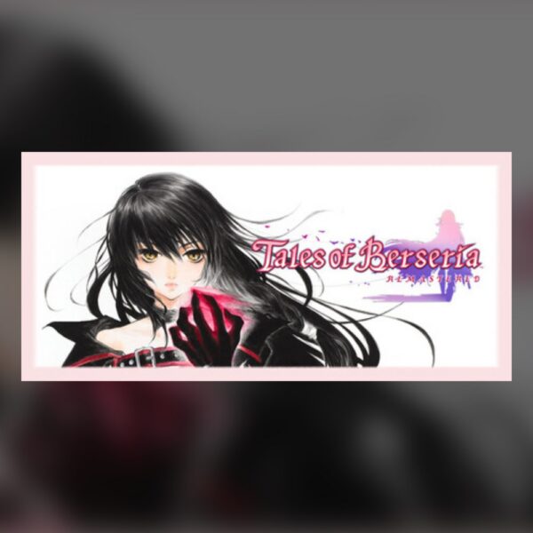 Tales of Berseria Remastered PC Steam