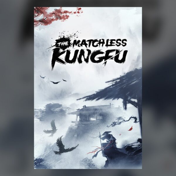 The Matchless Kungfu PC Steam