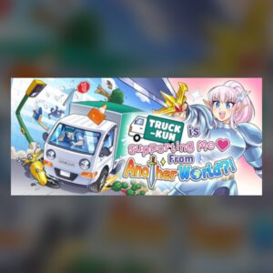Truck-kun is Supporting Me from Another World?! PC Steam