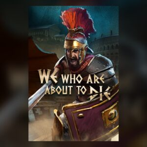 We Who Are About To Die PC Steam