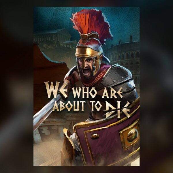 We Who Are About To Die PC Steam