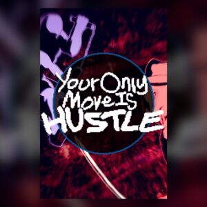 Your Only Move Is HUSTLE PC Steam